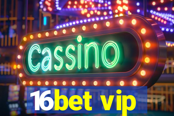 16bet vip